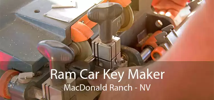 Ram Car Key Maker MacDonald Ranch - NV