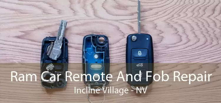 Ram Car Remote And Fob Repair Incline Village - NV