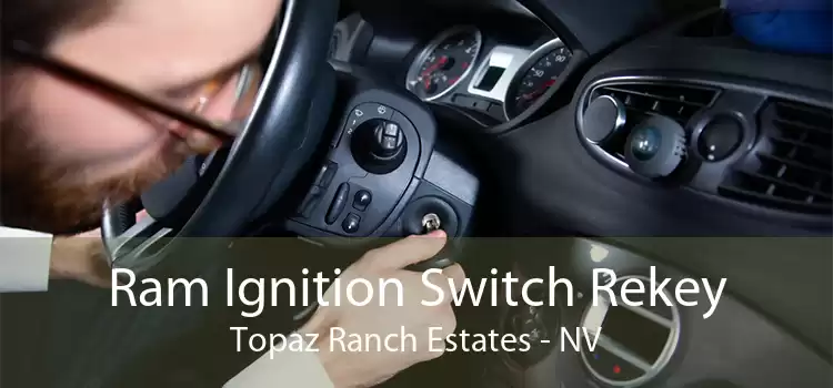 Ram Ignition Switch Rekey Topaz Ranch Estates - NV