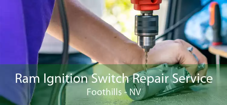 Ram Ignition Switch Repair Service Foothills - NV