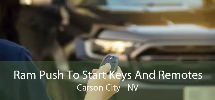 Ram Push To Start Keys And Remotes Carson City - NV