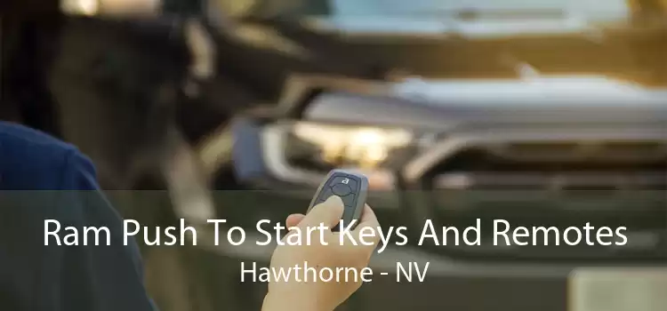 Ram Push To Start Keys And Remotes Hawthorne - NV