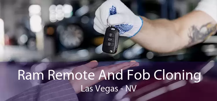 Ram Remote And Fob Cloning Las Vegas - NV