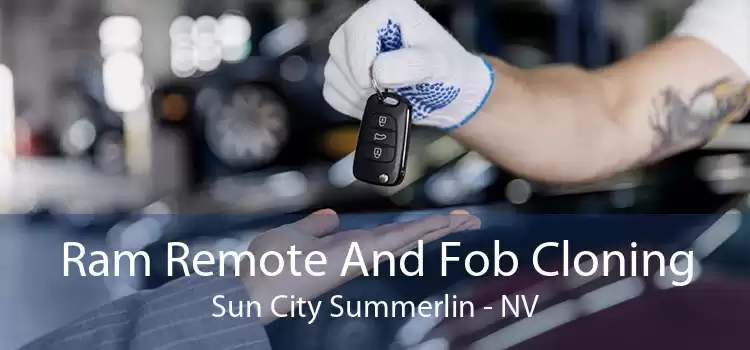 Ram Remote And Fob Cloning Sun City Summerlin - NV