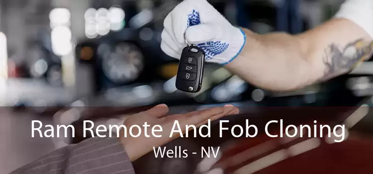 Ram Remote And Fob Cloning Wells - NV