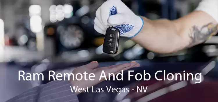 Ram Remote And Fob Cloning West Las Vegas - NV