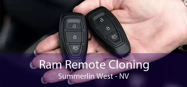 Ram Remote Cloning Summerlin West - NV