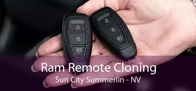 Ram Remote Cloning Sun City Summerlin - NV