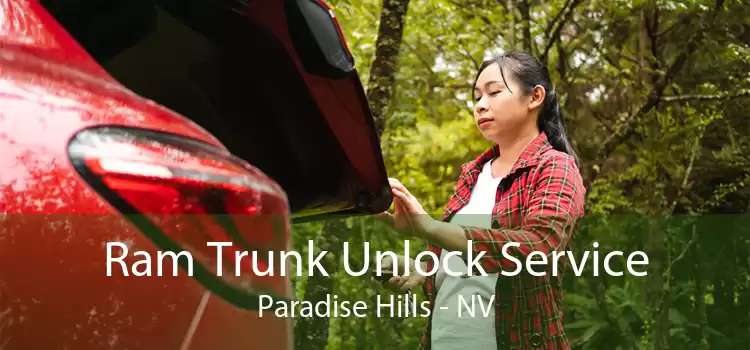 Ram Trunk Unlock Service Paradise Hills - NV