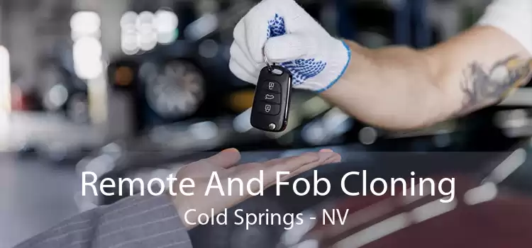 Remote And Fob Cloning Cold Springs - NV
