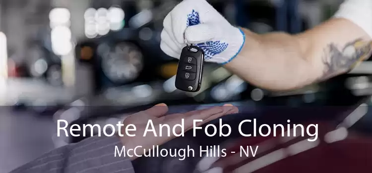 Remote And Fob Cloning McCullough Hills - NV