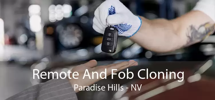 Remote And Fob Cloning Paradise Hills - NV