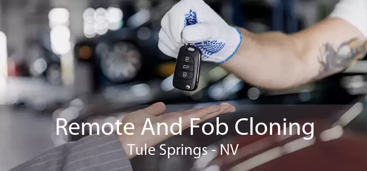 Remote And Fob Cloning Tule Springs - NV