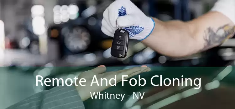 Remote And Fob Cloning Whitney - NV