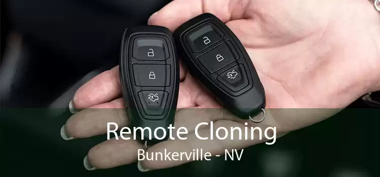 Remote Cloning Bunkerville - NV