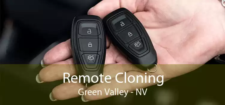 Remote Cloning Green Valley - NV