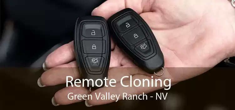Remote Cloning Green Valley Ranch - NV