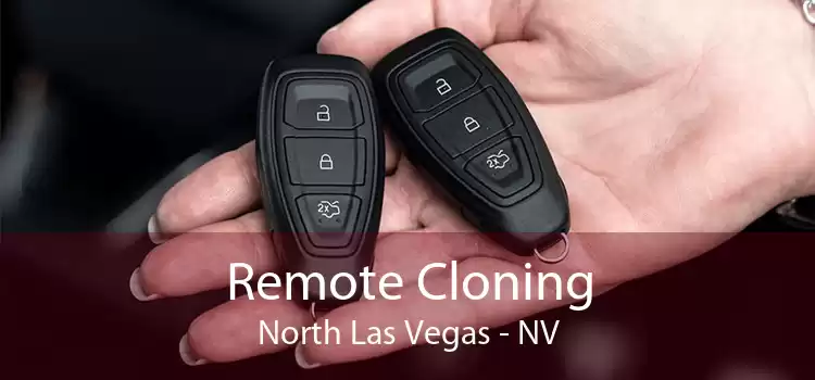Remote Cloning North Las Vegas - NV