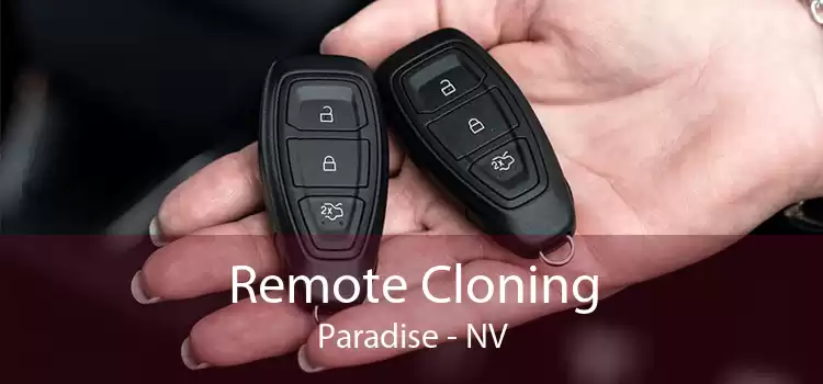 Remote Cloning Paradise - NV