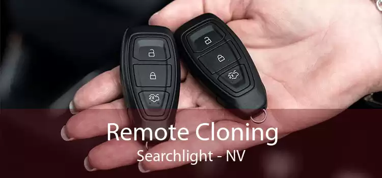 Remote Cloning Searchlight - NV