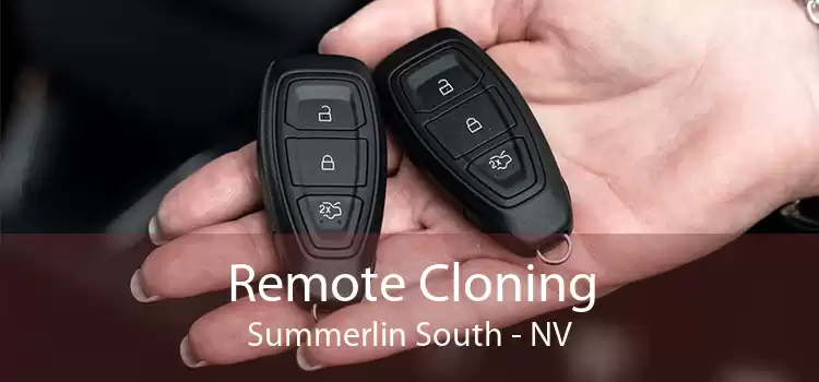 Remote Cloning Summerlin South - NV