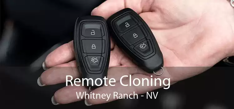 Remote Cloning Whitney Ranch - NV