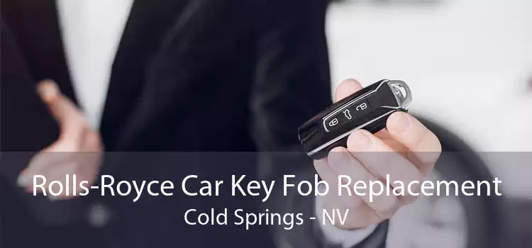 Rolls-Royce Car Key Fob Replacement Cold Springs - NV