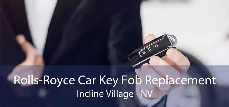 Rolls-Royce Car Key Fob Replacement Incline Village - NV