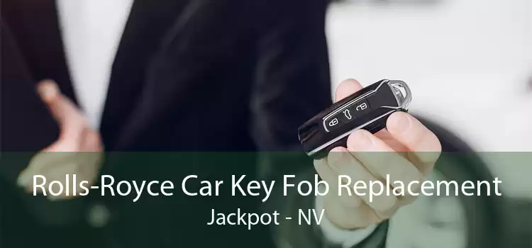 Rolls-Royce Car Key Fob Replacement Jackpot - NV