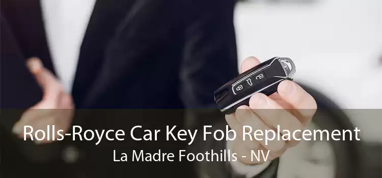 Rolls-Royce Car Key Fob Replacement La Madre Foothills - NV