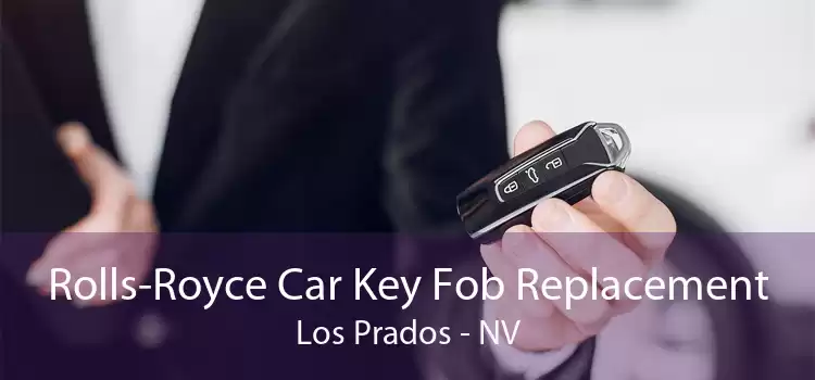 Rolls-Royce Car Key Fob Replacement Los Prados - NV