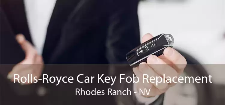 Rolls-Royce Car Key Fob Replacement Rhodes Ranch - NV