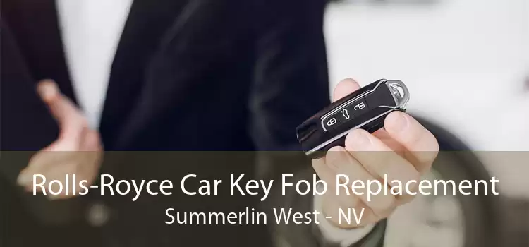 Rolls-Royce Car Key Fob Replacement Summerlin West - NV