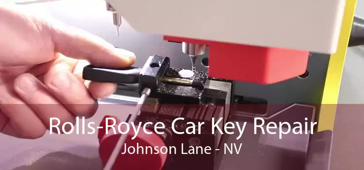 Rolls-Royce Car Key Repair Johnson Lane - NV