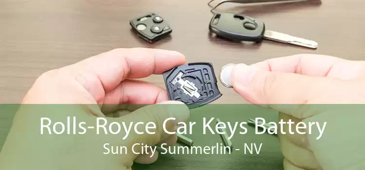 Rolls-Royce Car Keys Battery Sun City Summerlin - NV