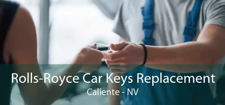 Rolls-Royce Car Keys Replacement Caliente - NV