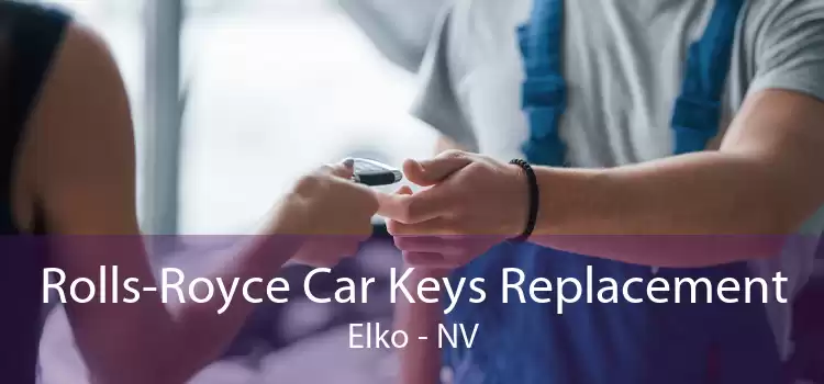 Rolls-Royce Car Keys Replacement Elko - NV