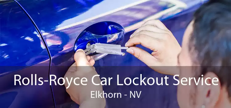 Rolls-Royce Car Lockout Service Elkhorn - NV