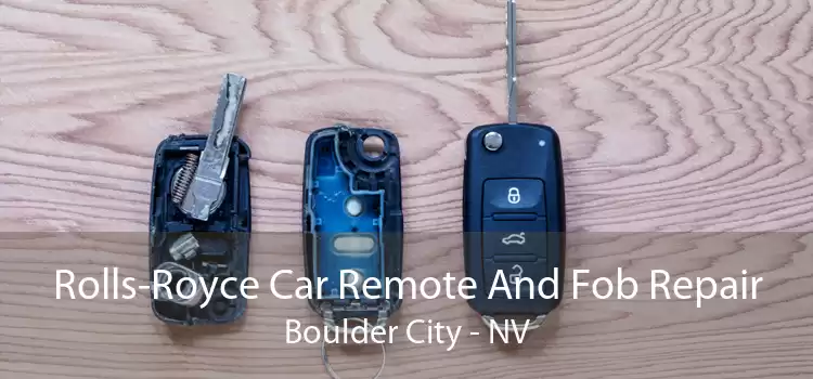 Rolls-Royce Car Remote And Fob Repair Boulder City - NV