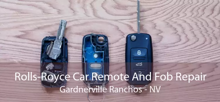 Rolls-Royce Car Remote And Fob Repair Gardnerville Ranchos - NV