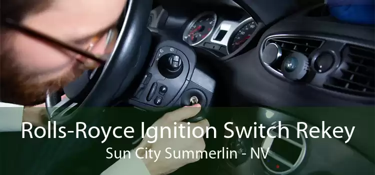 Rolls-Royce Ignition Switch Rekey Sun City Summerlin - NV