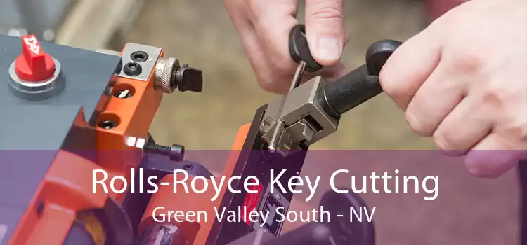 Rolls-Royce Key Cutting Green Valley South - NV