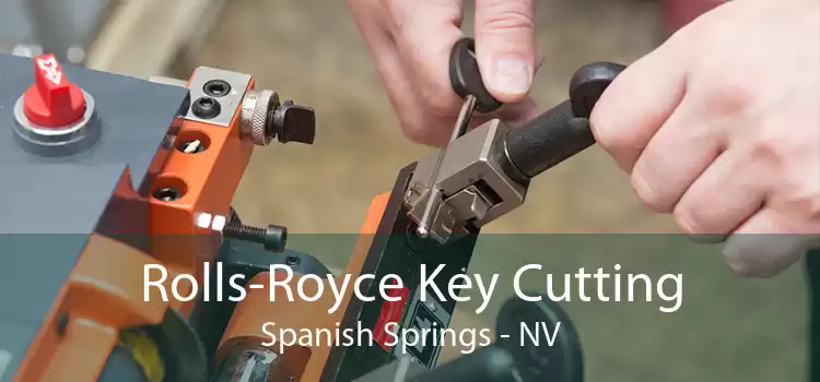 Rolls-Royce Key Cutting Spanish Springs - NV