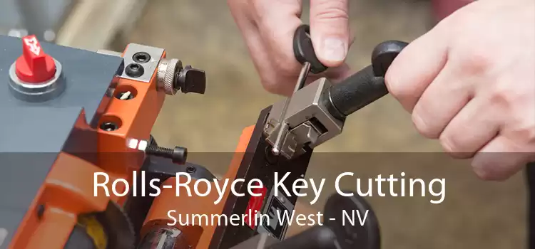 Rolls-Royce Key Cutting Summerlin West - NV