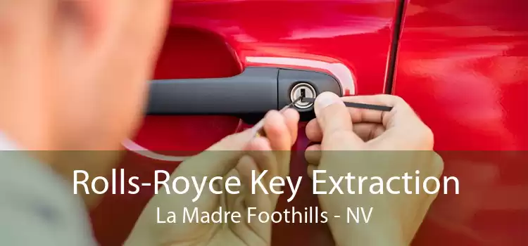 Rolls-Royce Key Extraction La Madre Foothills - NV