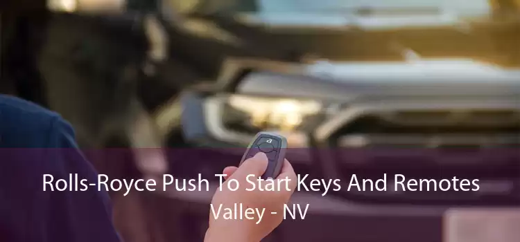 Rolls-Royce Push To Start Keys And Remotes Valley - NV