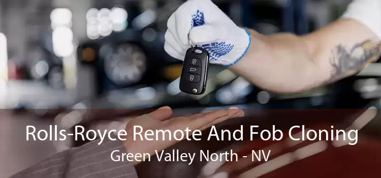 Rolls-Royce Remote And Fob Cloning Green Valley North - NV