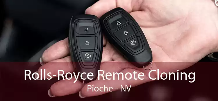 Rolls-Royce Remote Cloning Pioche - NV