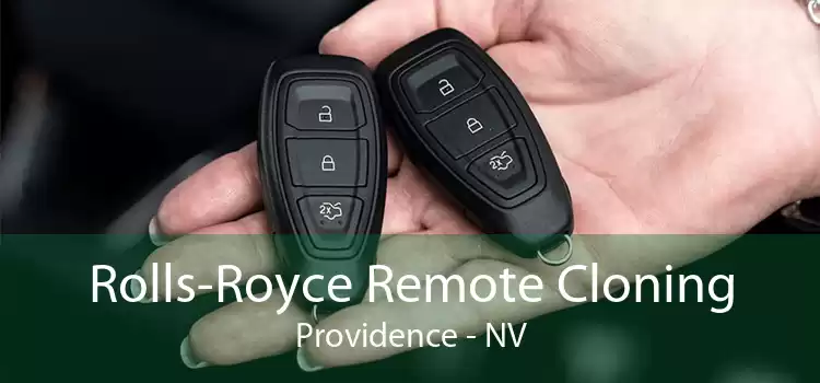 Rolls-Royce Remote Cloning Providence - NV