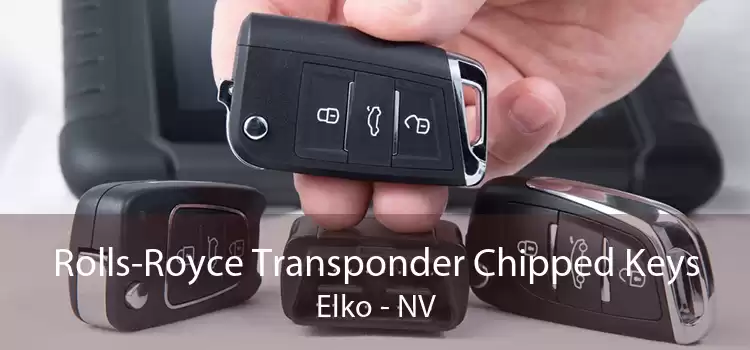 Rolls-Royce Transponder Chipped Keys Elko - NV